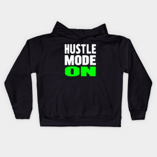 Hustle Mode On Kids Hoodie